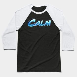 Calm Baseball T-Shirt